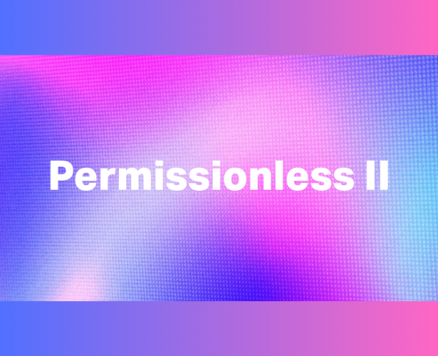 Permissionless II